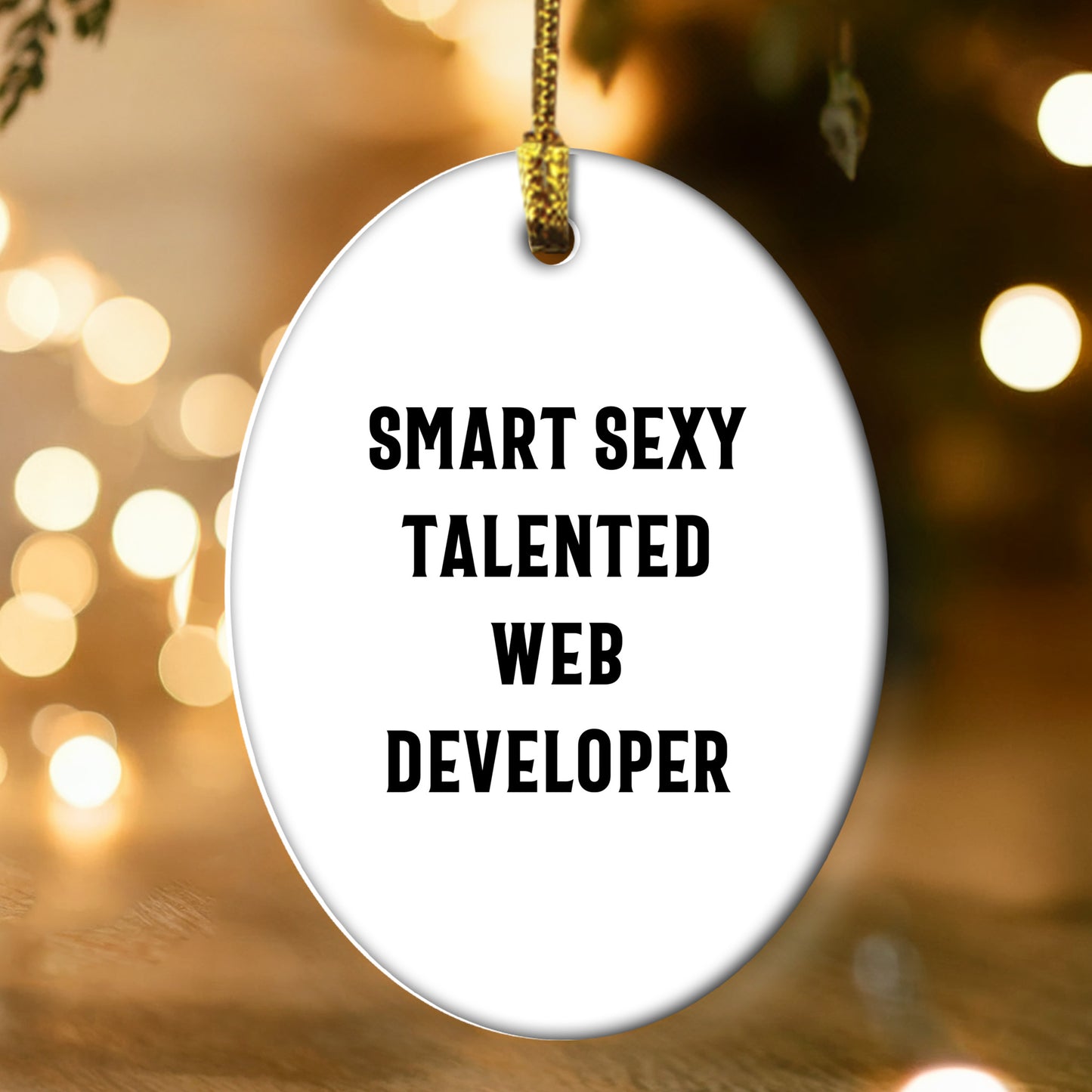 Web Developer Oval Ornament Funny Quote - Smart Sexy Talented Web Developer - Funny Quote Christmas Birthday Appreciation Gifts