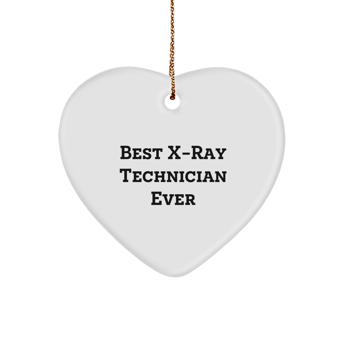 X-Ray Technician Gifts from Friends for Christmas - 'Best X-ray Technician Ever' Heart Ornament, Unique X-Ray Technician Present