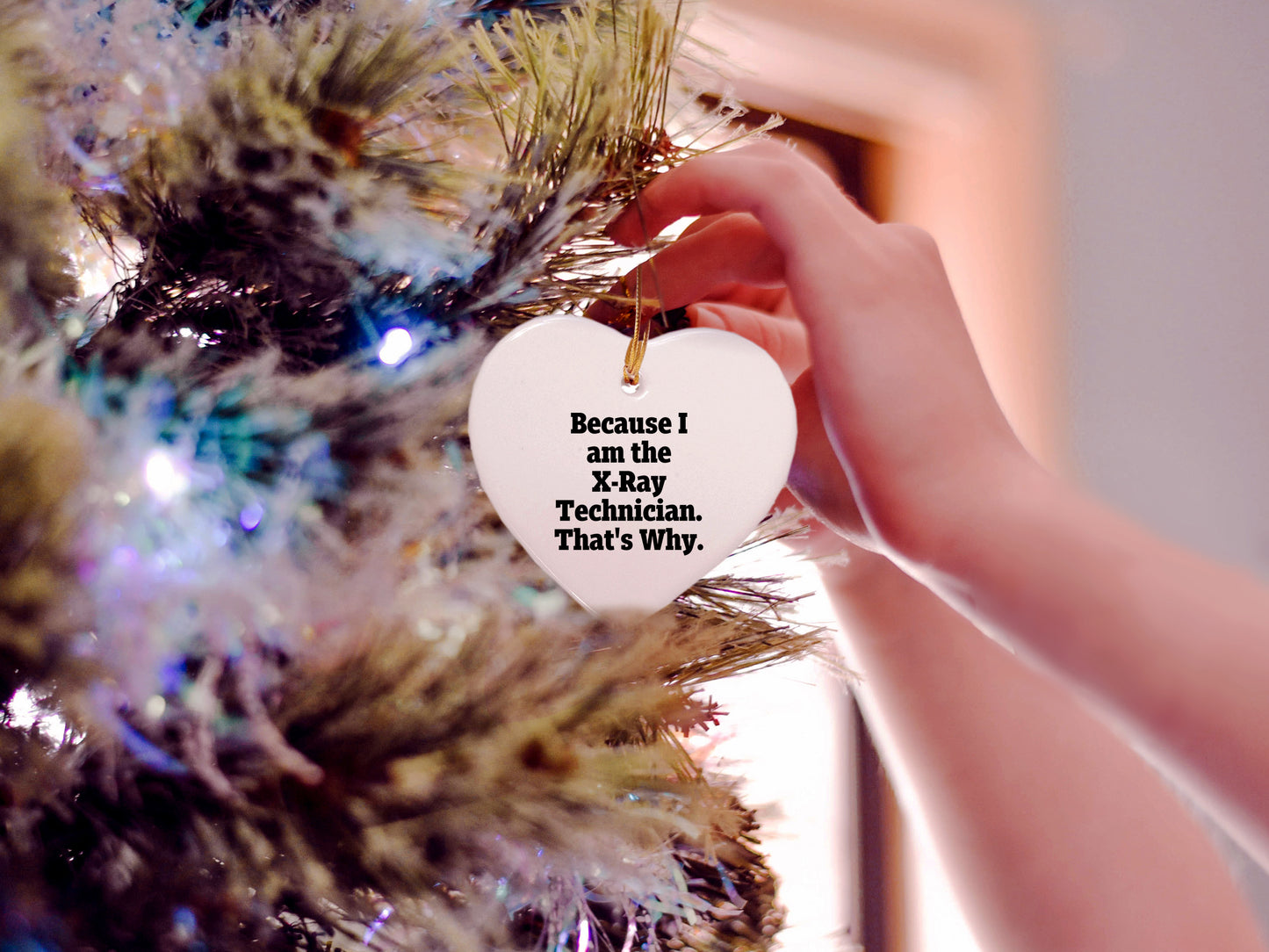 X-Ray Technician Gifts from Men, Unique Heart Ornament for Christmas, Because I Am The X-ray Technician. That's Why., Funny Quote