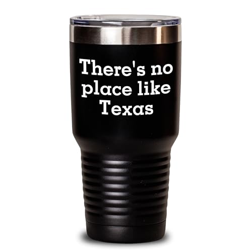 There’s No Place Like Texas Stainless Steel Travel Tumbler – Funny Texas Gift for Coffee Lovers, Southern Road Trip Cup