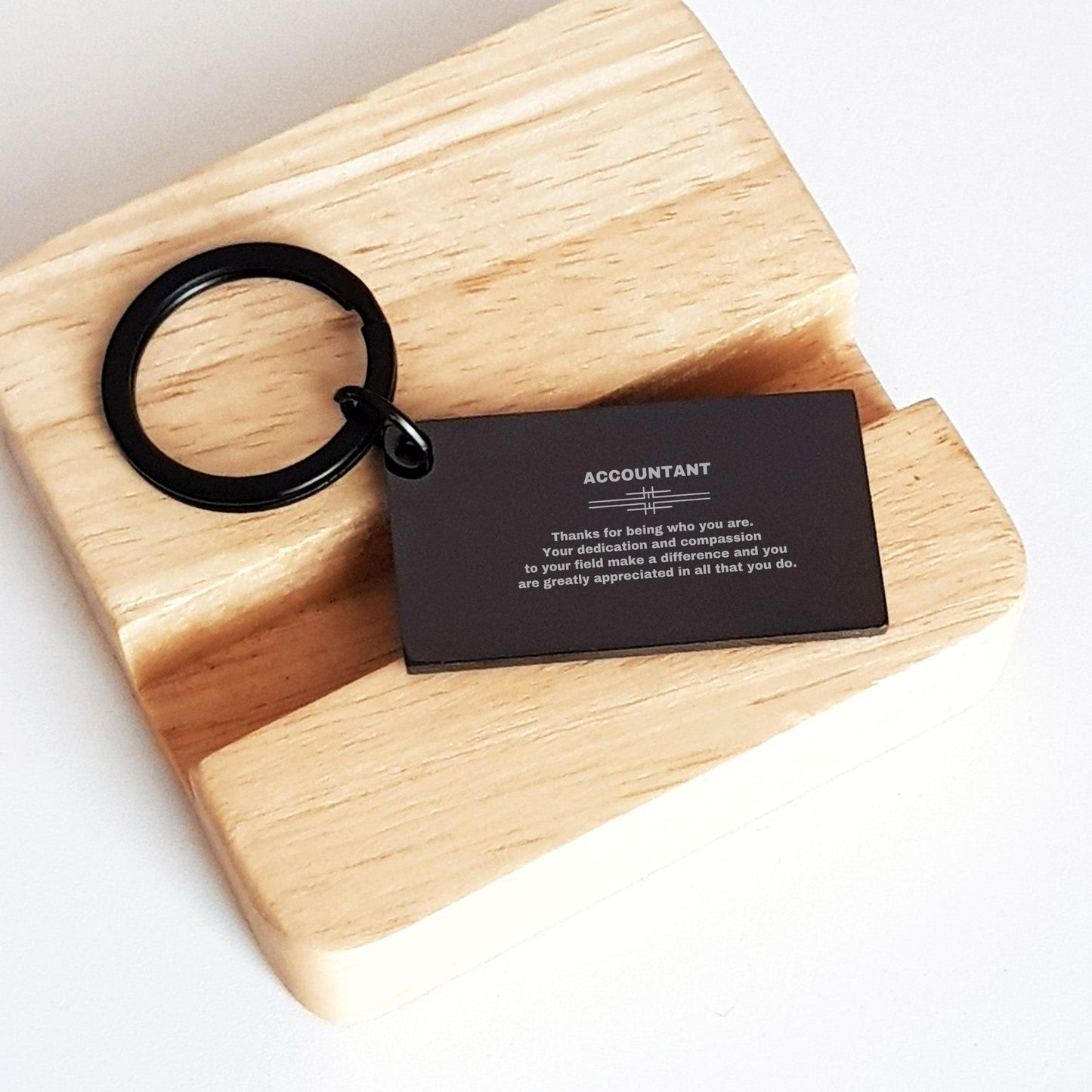 Accountant Black Engraved Keychain - Thanks for being who you are - Birthday Christmas Jewelry Gifts Coworkers Colleague Boss - Mallard Moon Gift Shop