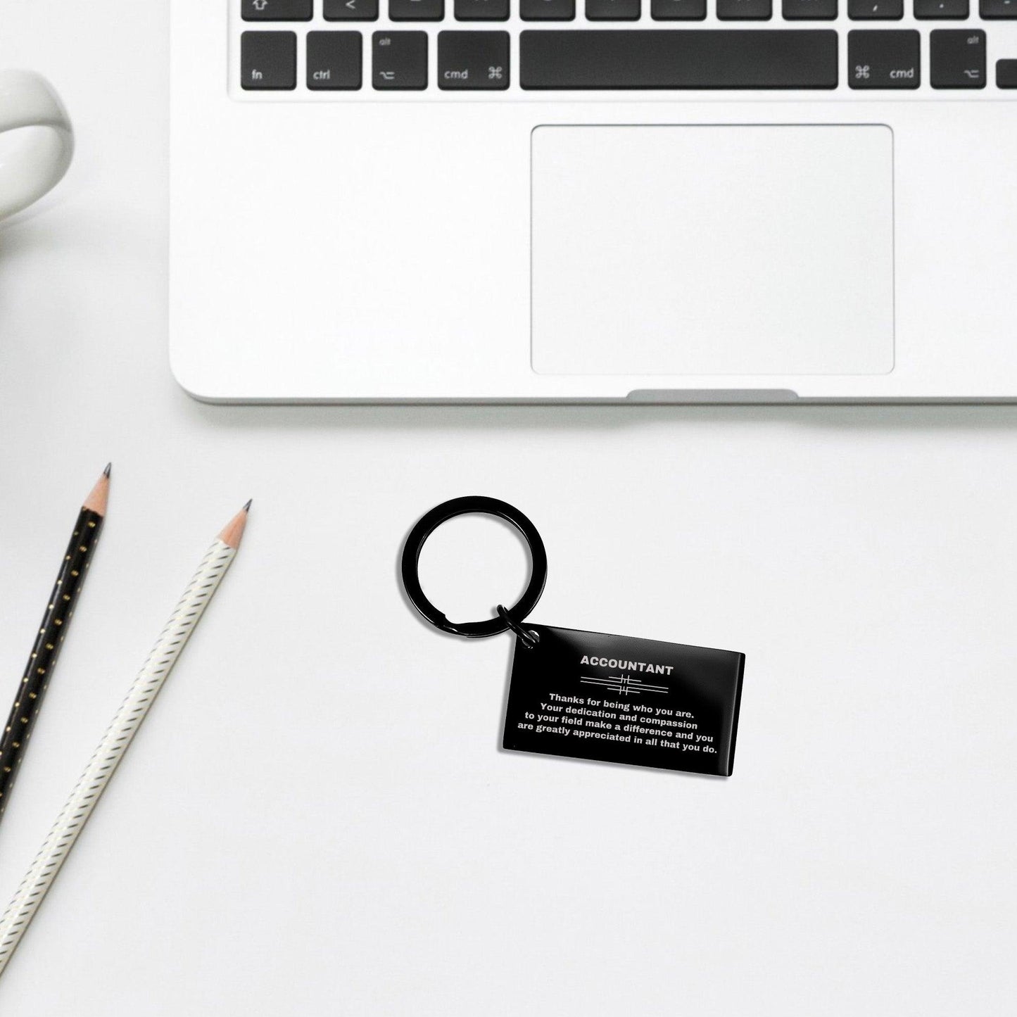 Accountant Black Engraved Keychain - Thanks for being who you are - Birthday Christmas Jewelry Gifts Coworkers Colleague Boss - Mallard Moon Gift Shop
