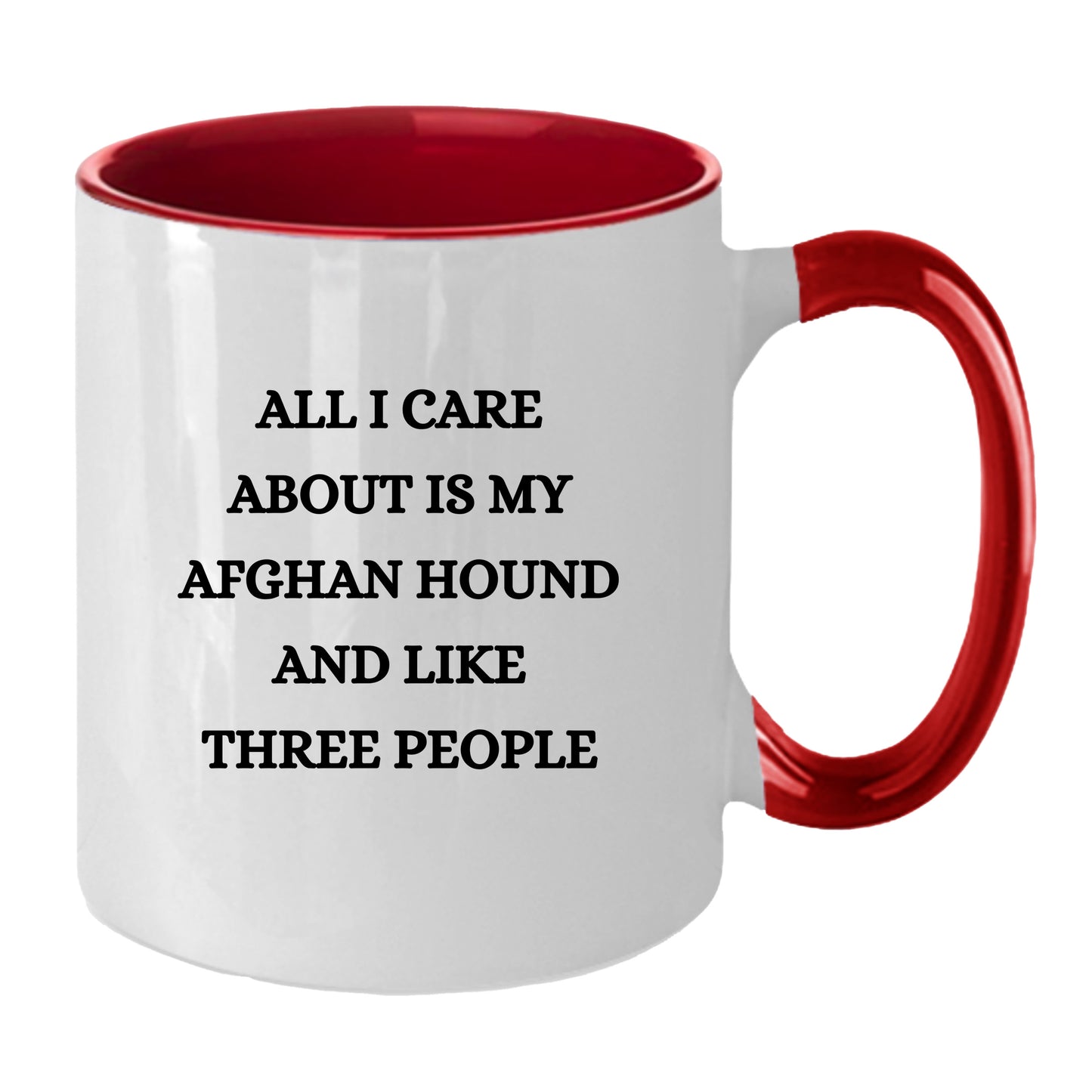 Afghan Hound Dog Lover Birthday, Christmas Gifts Two Tone Coffee Mug - All I Care About Is My Afghan Hound and Maybe Three People - Mallard Moon Gift Shop