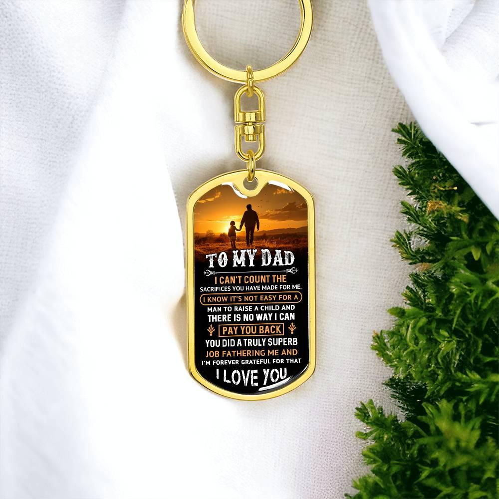 To My Dad I Know It Is Not Easy Graphic Engraved Dog Tag Keychain - Mallard Moon Gift Shop
