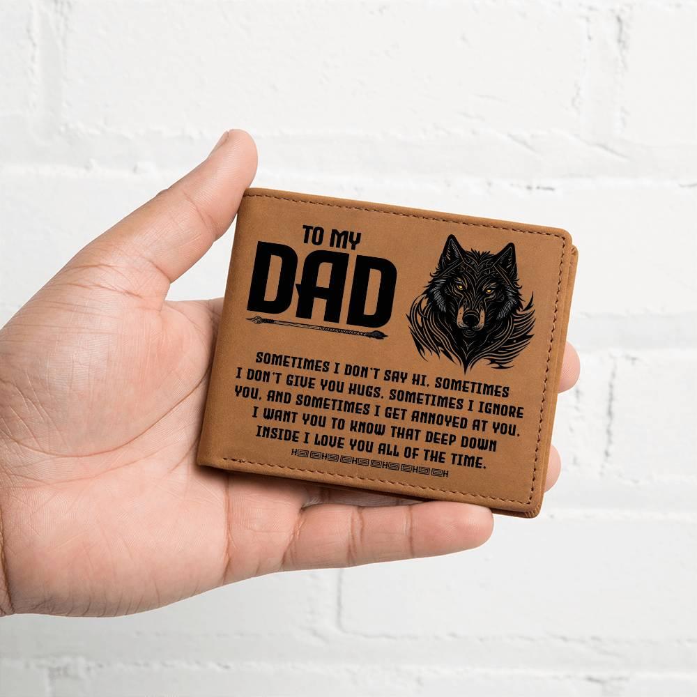 To My Dad-Sometimes I Don't - Genuine Cowhide Leather Wallet - Mallard Moon Gift Shop