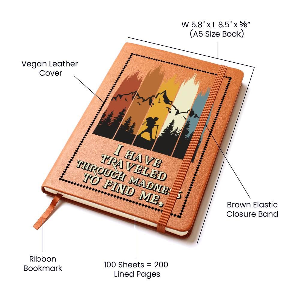 Gift for Dad - I Have Traveled Through Madness to Find Me -Leather Journal - Mallard Moon Gift Shop