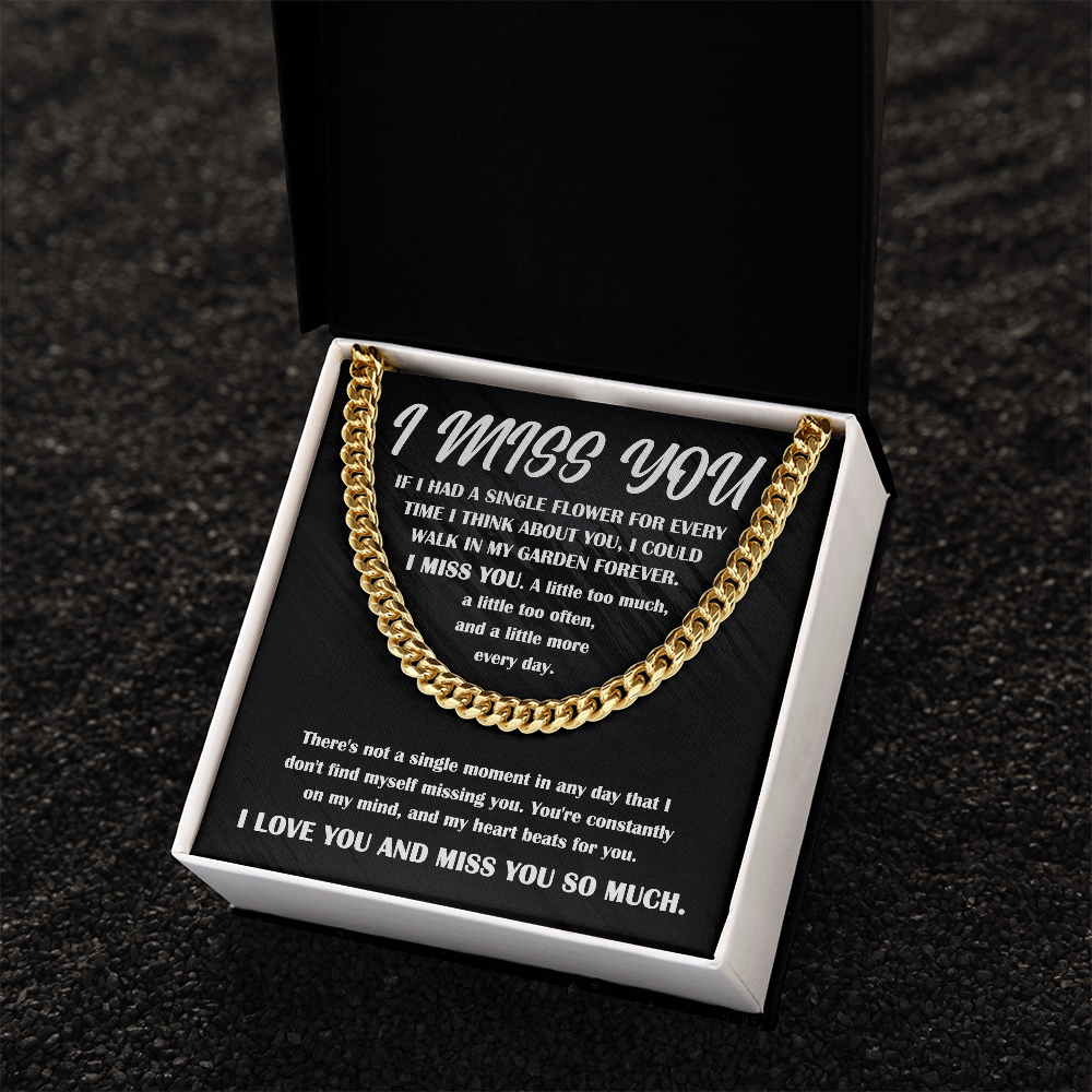 Gift for Him, I Miss You - Cuban Chain Necklace - Mallard Moon Gift Shop