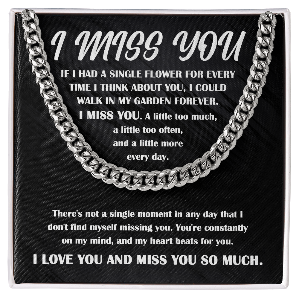 Gift for Him, I Miss You - Cuban Chain Necklace - Mallard Moon Gift Shop