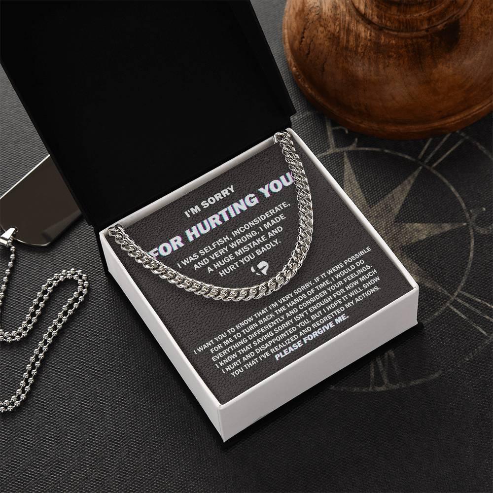 Apology Gift for Him - Sorry I Hurt You Badly, Please Forgive Me - Cuban Link Chain Necklace - Mallard Moon Gift Shop