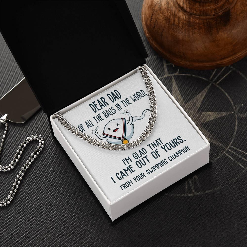 Funny Dad Gift - I am Glad that I Came Out of Yours - Cuban Chain Link Necklace with Gift Box - Mallard Moon Gift Shop