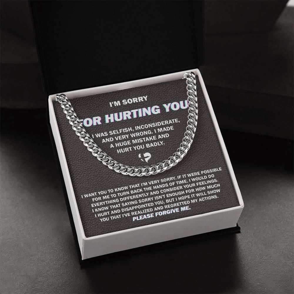 Apology Gift for Him - Sorry I Hurt You Badly, Please Forgive Me - Cuban Link Chain Necklace - Mallard Moon Gift Shop