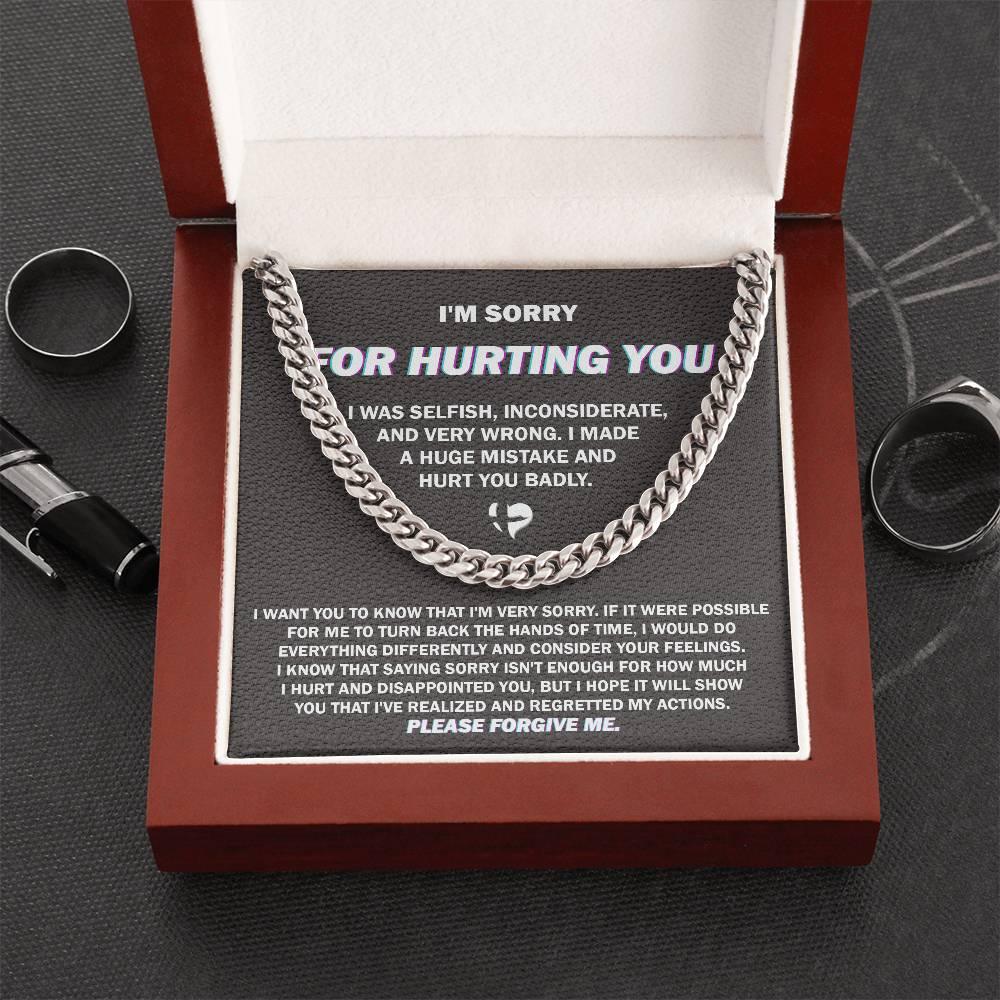 Apology Gift for Him - Sorry I Hurt You Badly, Please Forgive Me - Cuban Link Chain Necklace - Mallard Moon Gift Shop