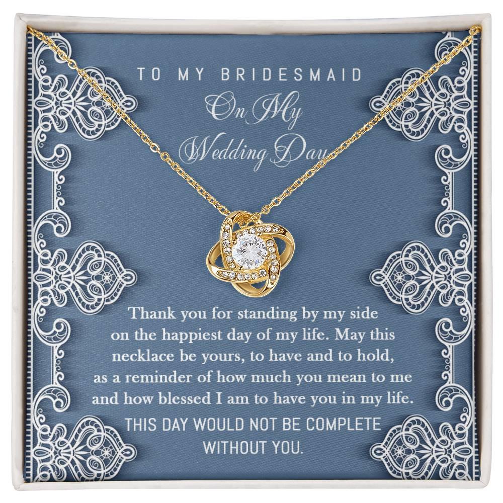 Bridesmaid Gift - Thank You for Standing By My Side Love Knot Pendant Necklace - Mallard Moon Gift Shop