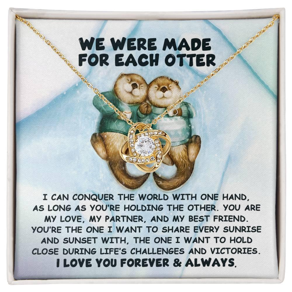 Gift for Soulmate - Made For Each Otter - Love Knot Pendant Necklace - Mallard Moon Gift Shop