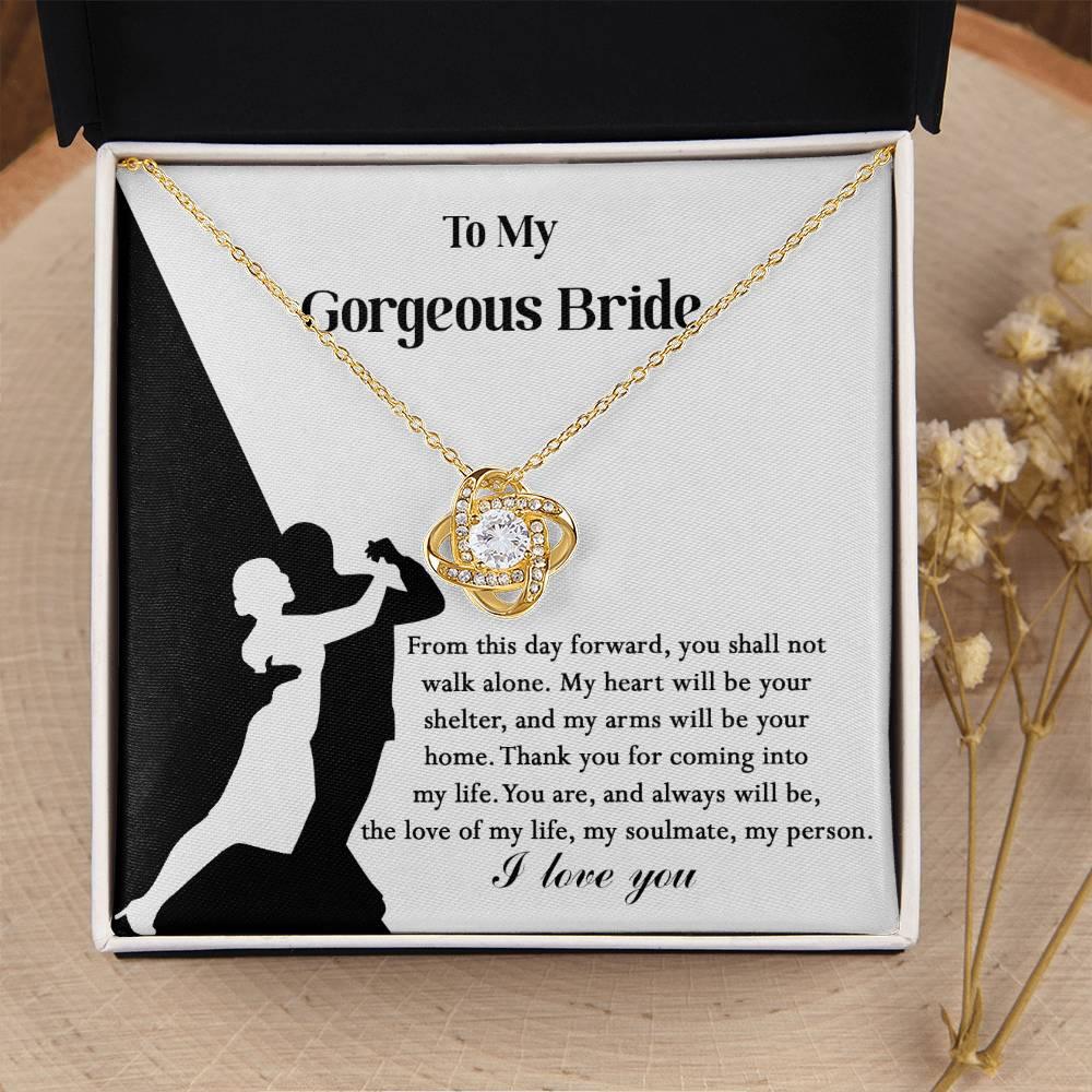 To My Gorgeous Bride on Our Wedding Day, You are the Love of My Life Love Knot Pendant Necklace - Mallard Moon Gift Shop