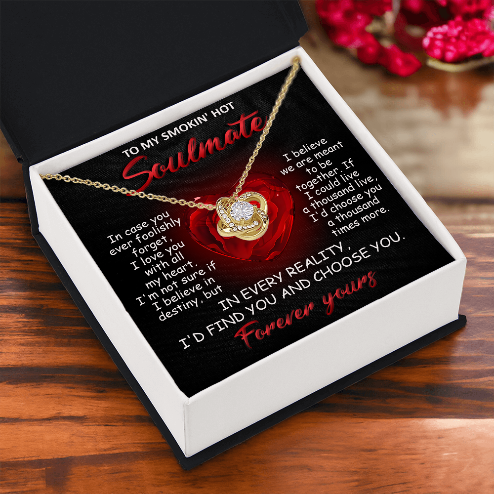 To My Smokin' Hot Soulmate - I Love You with All My Heart - Valentine Gift - Love Knot Necklace - Mallard Moon Gift Shop