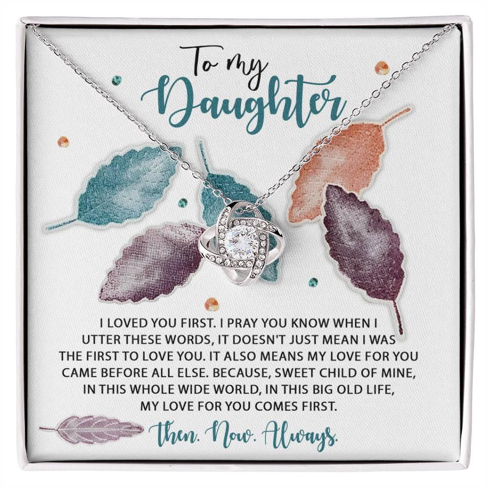 Gift for Daughter - Pray You Know - Love Knot Pendant Necklace - Mallard Moon Gift Shop