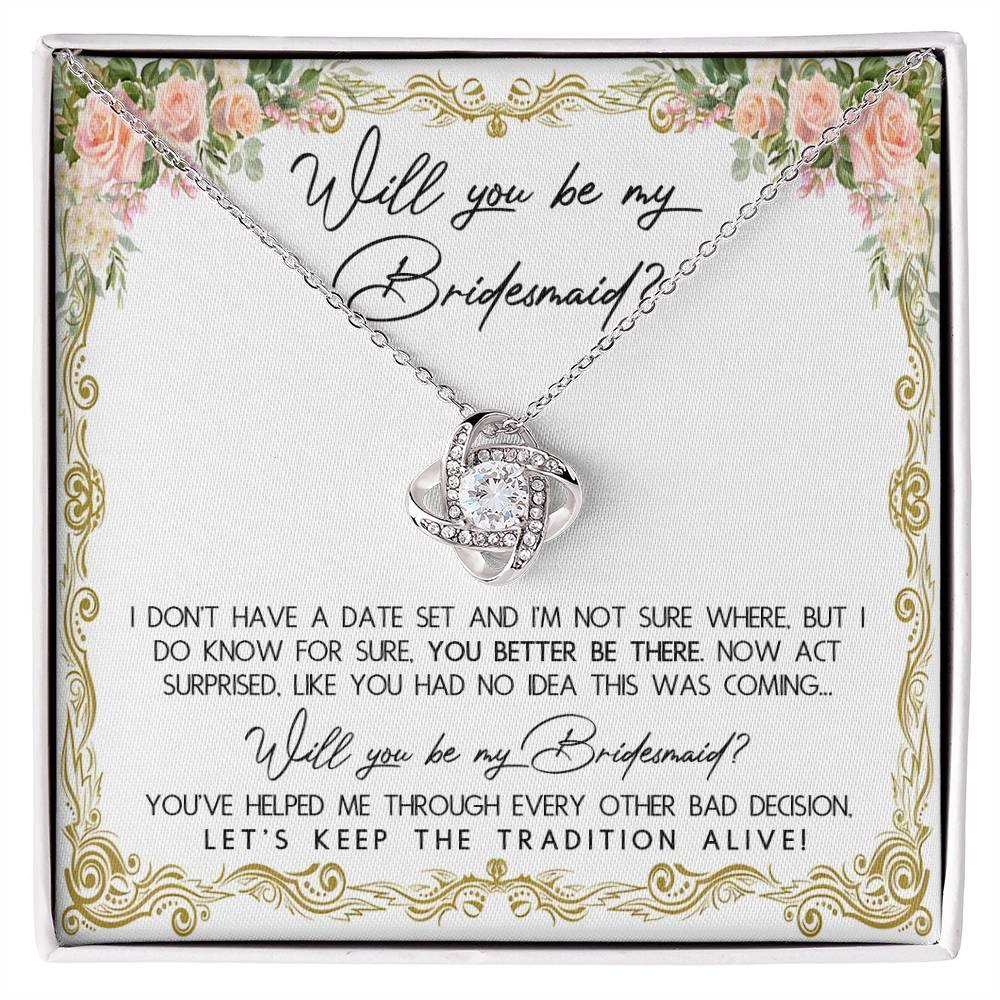 Bridesmaid Proposal Gift Keep The Tradition Alive Love Knot Pendant Necklace - Mallard Moon Gift Shop