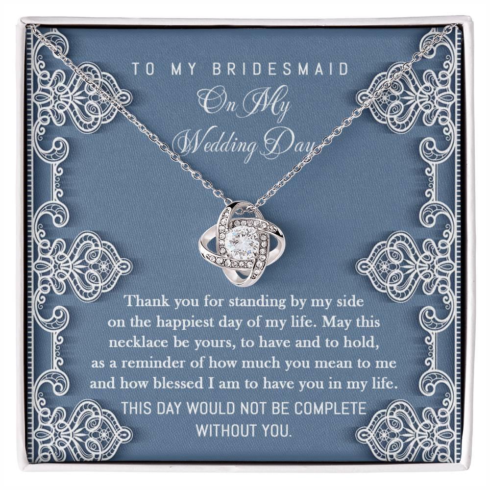 Bridesmaid Gift - Thank You for Standing By My Side Love Knot Pendant Necklace - Mallard Moon Gift Shop