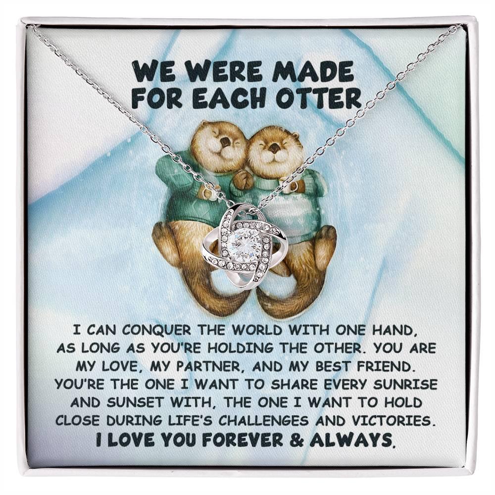 Gift for Soulmate - Made For Each Otter - Love Knot Pendant Necklace - Mallard Moon Gift Shop