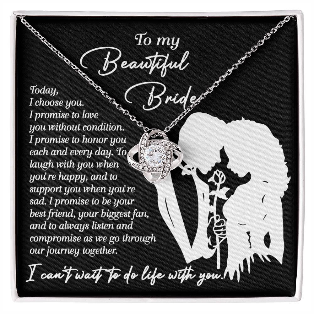 To My Beautiful Bride - I Choose You Love Knot Pendant Necklace Wedding Day Gift from Groom - Mallard Moon Gift Shop