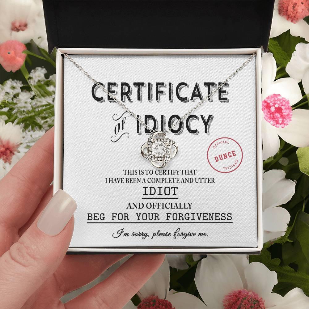 Apology Gift for Girlfriend, Wife, Soulmate - Sorry, Certificate Of Idiocy - Love Knot Pendant Necklace - Mallard Moon Gift Shop