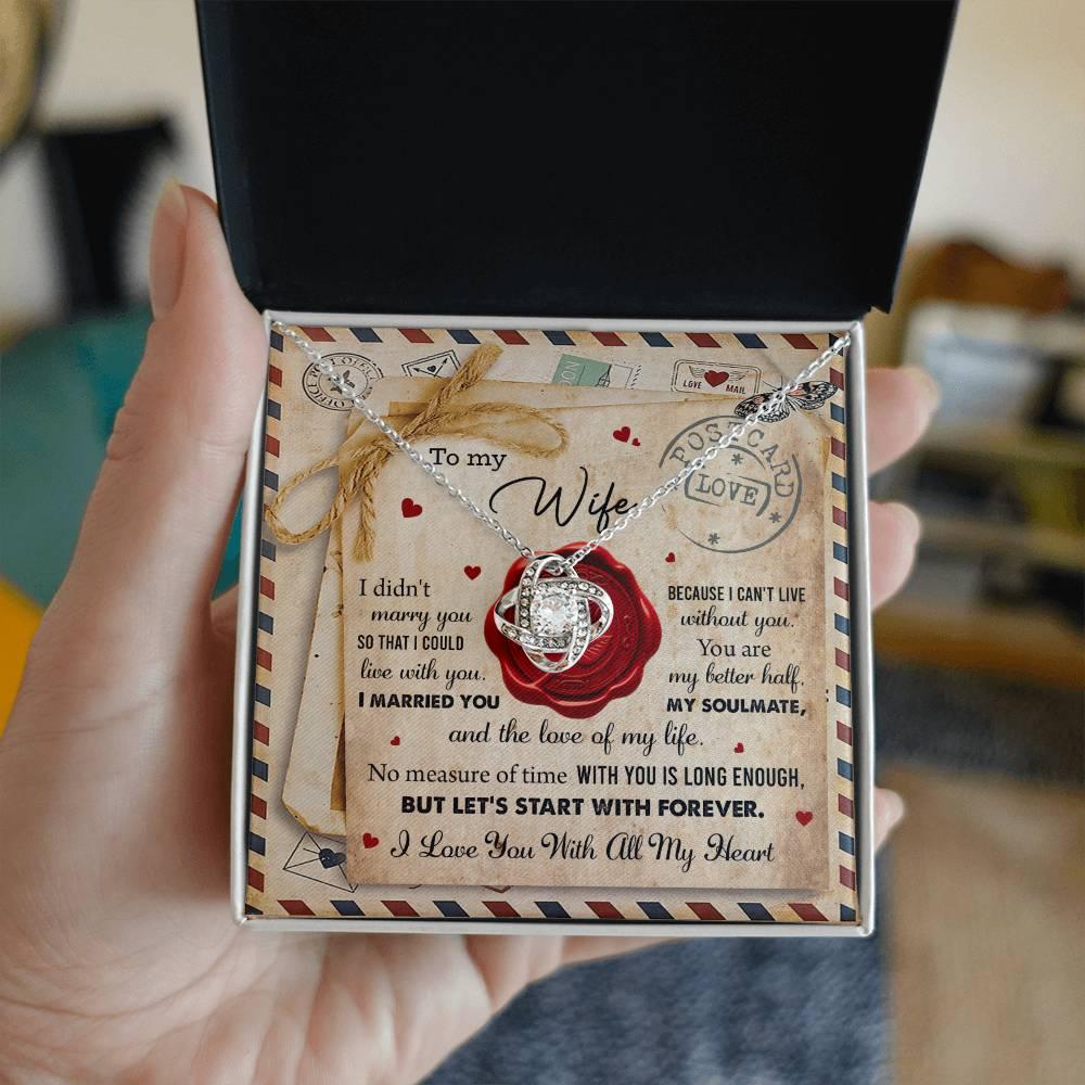 To My Wife I Can't Live Without You Love Knot Pendant Necklace - Mallard Moon Gift Shop