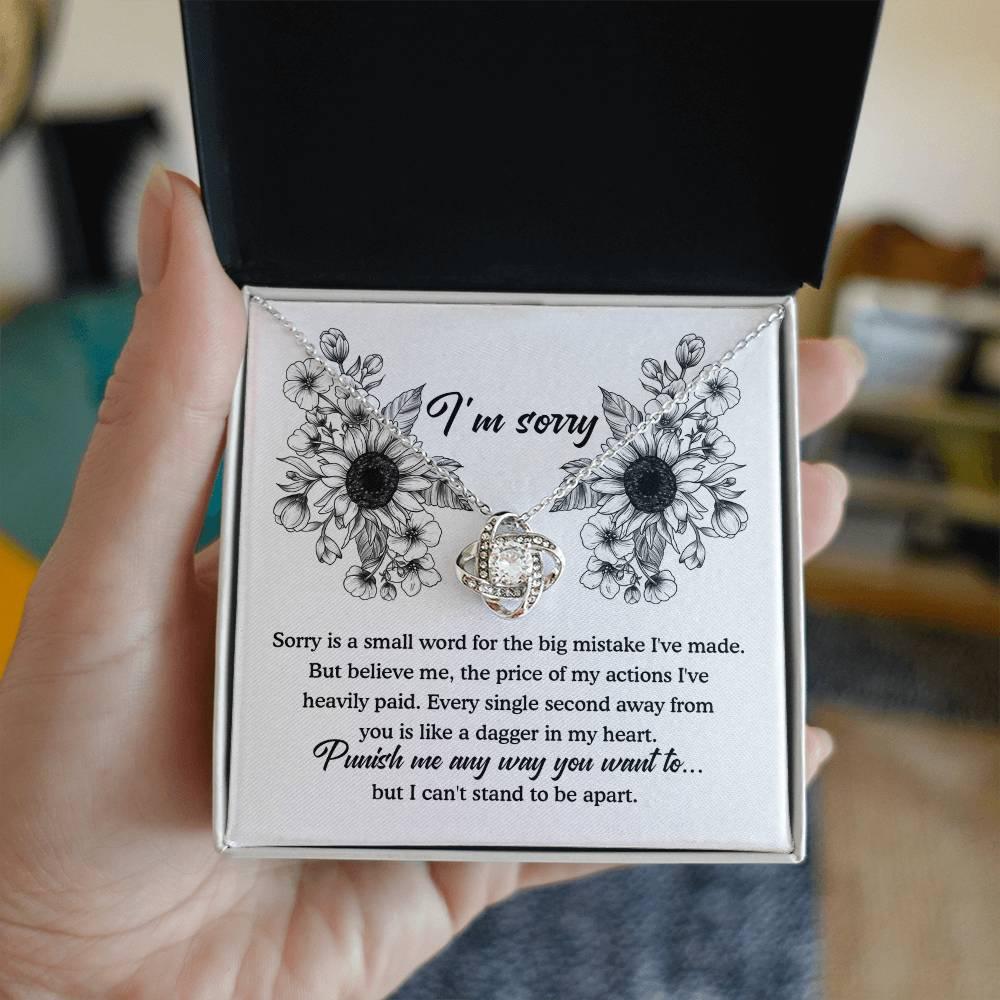 Apology Gift - Sorry is a Small Word for the Big Mistake - Love Knot Pendant Necklace - Mallard Moon Gift Shop