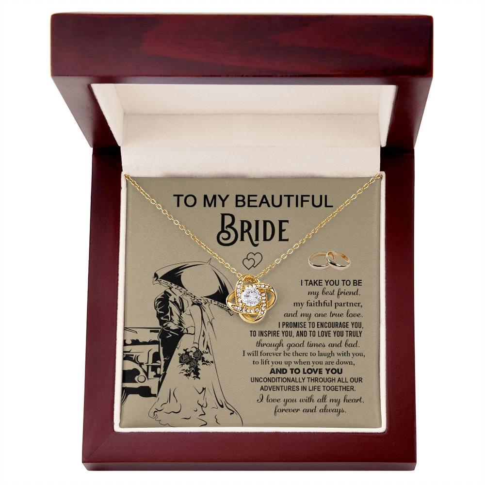 To My Beautiful Bride -  My Best Friend, Faithful Partner Love Knot Pendant Necklace Wedding Day Gift - Mallard Moon Gift Shop