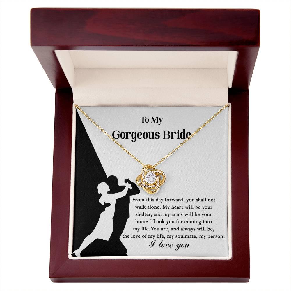 To My Gorgeous Bride on Our Wedding Day, You are the Love of My Life Love Knot Pendant Necklace - Mallard Moon Gift Shop