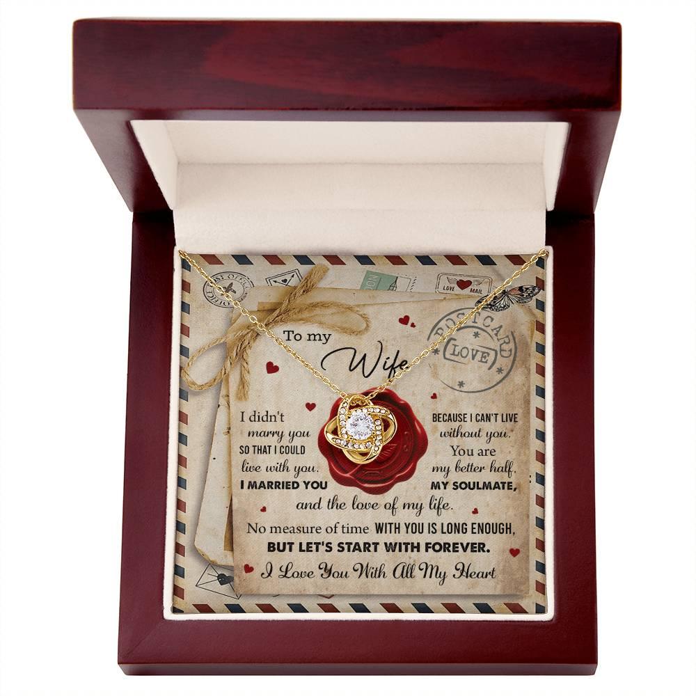 To My Wife I Can't Live Without You Love Knot Pendant Necklace - Mallard Moon Gift Shop