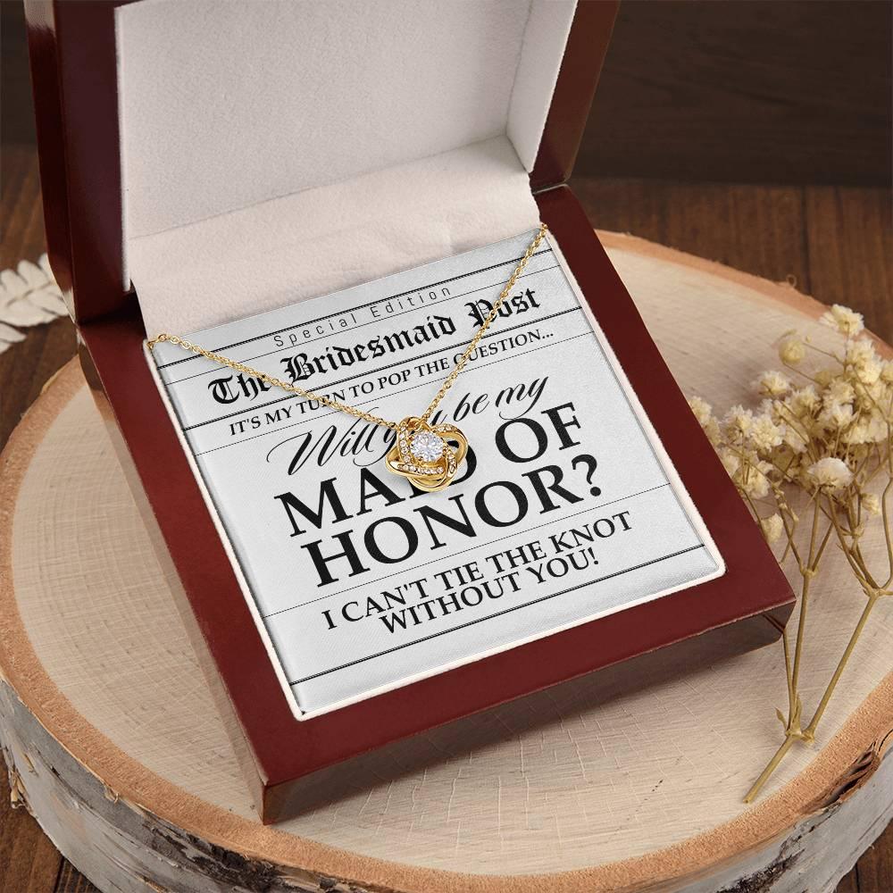 Maid of Honor Wedding Proposal Invitation Will You Be My Maid of Honor Help Me Tie The Knot Pendant Necklace - Mallard Moon Gift Shop
