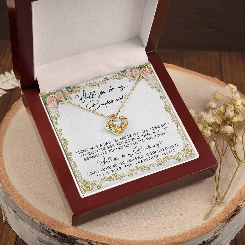 Bridesmaid Proposal Gift Keep The Tradition Alive Love Knot Pendant Necklace - Mallard Moon Gift Shop