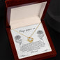 Apology Gift for Girlfriend, Wife, Soulmate - Sorry, Real Explanation - Love Knot Pendant Necklace - Mallard Moon Gift Shop