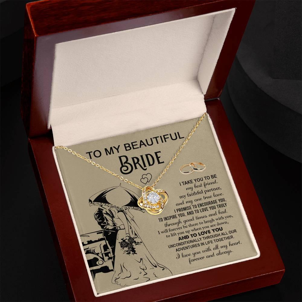 To My Beautiful Bride -  My Best Friend, Faithful Partner Love Knot Pendant Necklace Wedding Day Gift - Mallard Moon Gift Shop