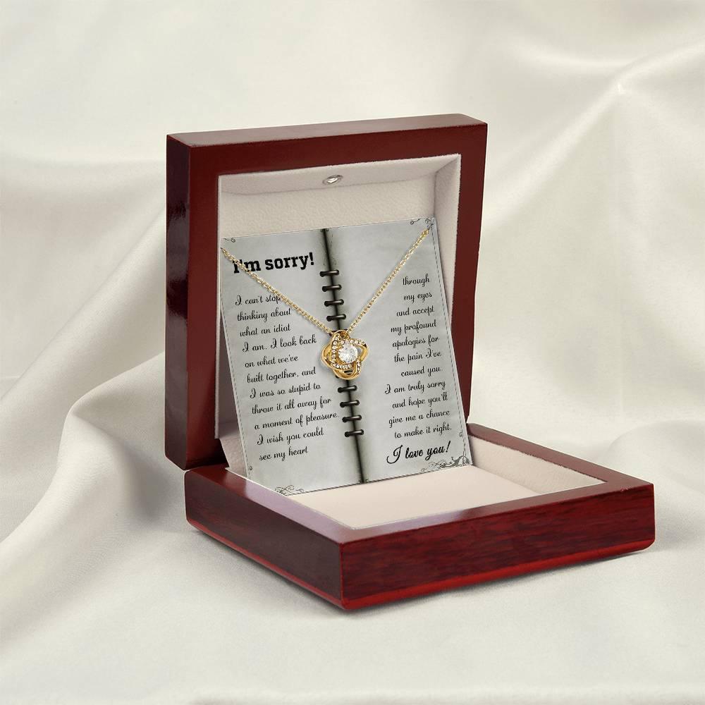 Apology Gift for Girlfriend, Wife, Soulmate - Sorry, What An Idiot - Love Knot Pendant Necklace - Mallard Moon Gift Shop