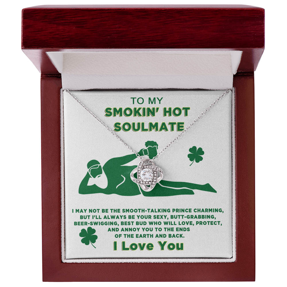 To My Smokin' Hot Soulmate Funny St. Patrick's Day Love Knot Necklace Gift