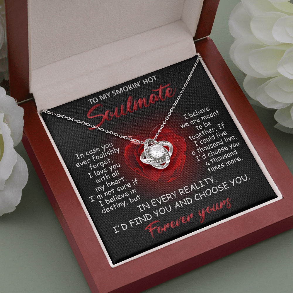 To My Smokin' Hot Soulmate - I Love You with All My Heart - Valentine Gift - Love Knot Necklace - Mallard Moon Gift Shop