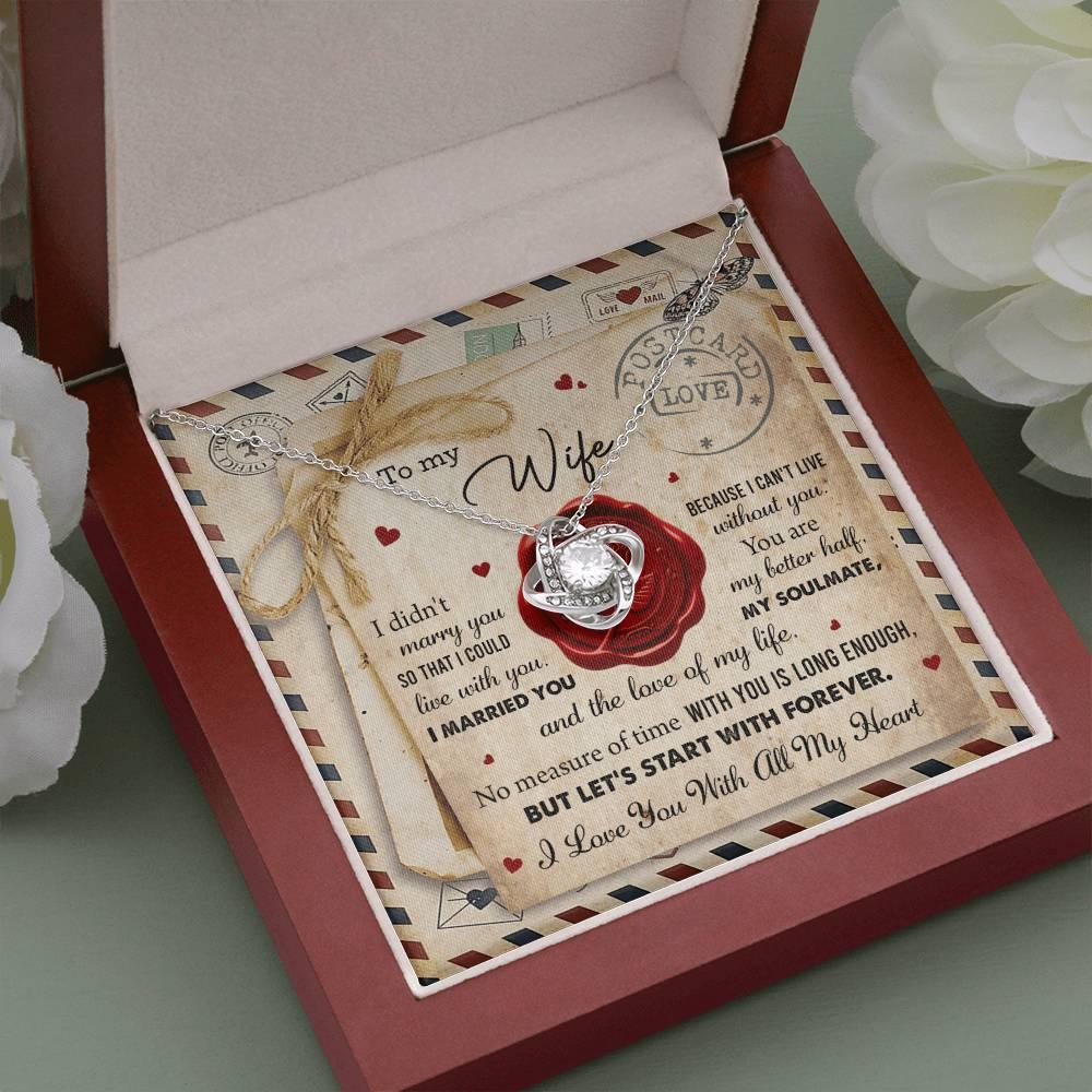 To My Wife I Can't Live Without You Love Knot Pendant Necklace - Mallard Moon Gift Shop