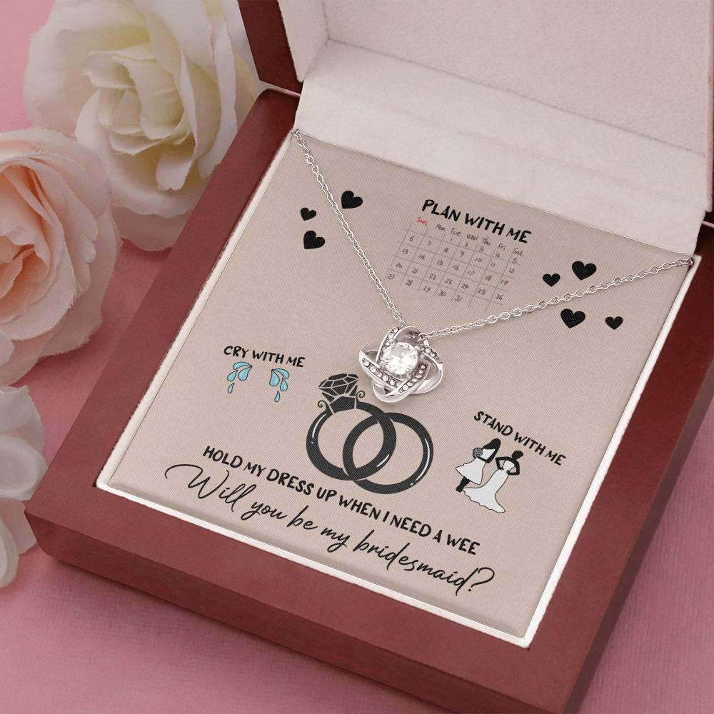 Bridesmaid Invitation Proposal - Will You Be My Bridesmaid Love Knot Pendant Necklace - Mallard Moon Gift Shop