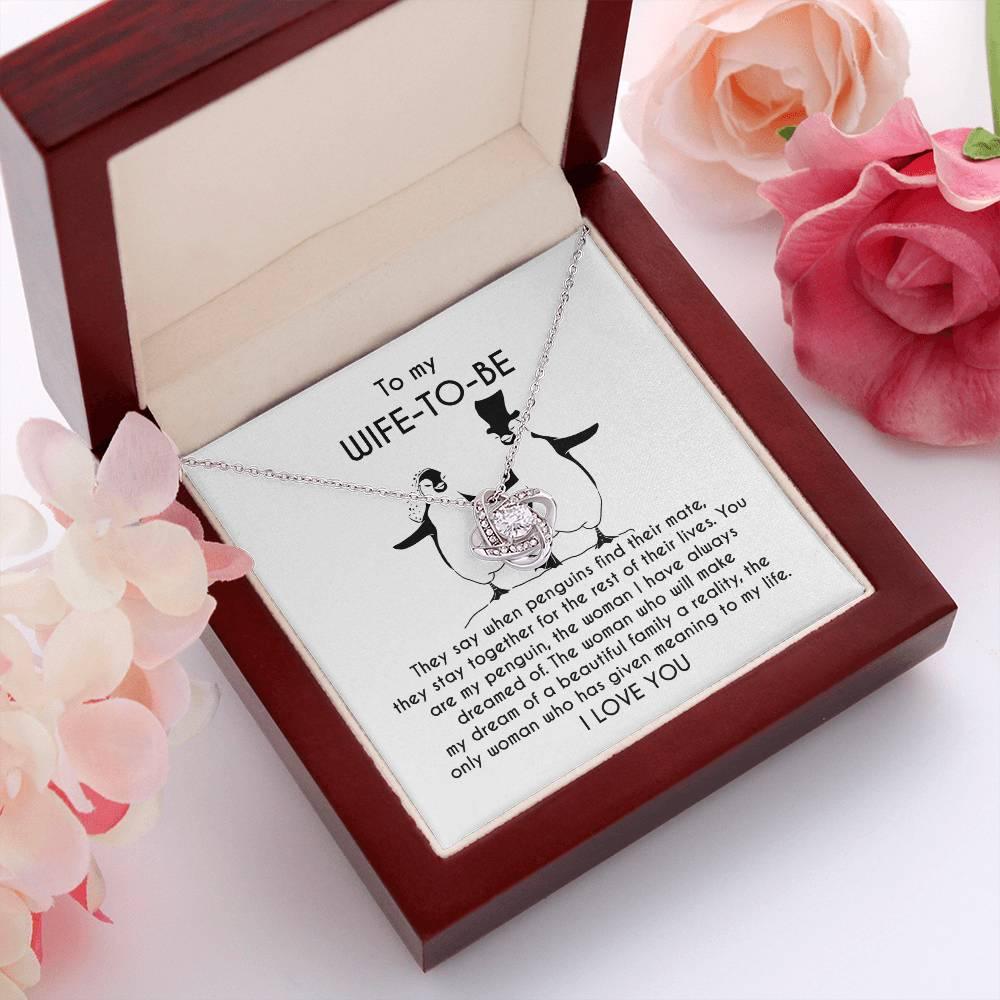 To My Wife-to-be You Are My Penguin Love Knot Pendant Necklace - Mallard Moon Gift Shop