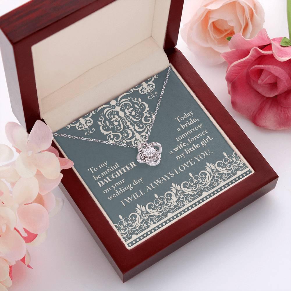 Daughter Wedding Day Gift Today a Bride Always my Little Girl-Love Knot Pendant Necklace - Mallard Moon Gift Shop