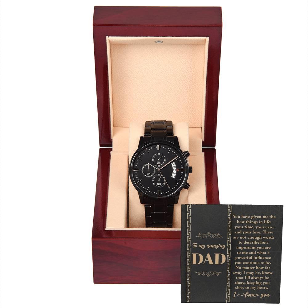 Dad Gift You Have Given Me Your Love, Your Time Black Chronograph Watch - Mallard Moon Gift Shop