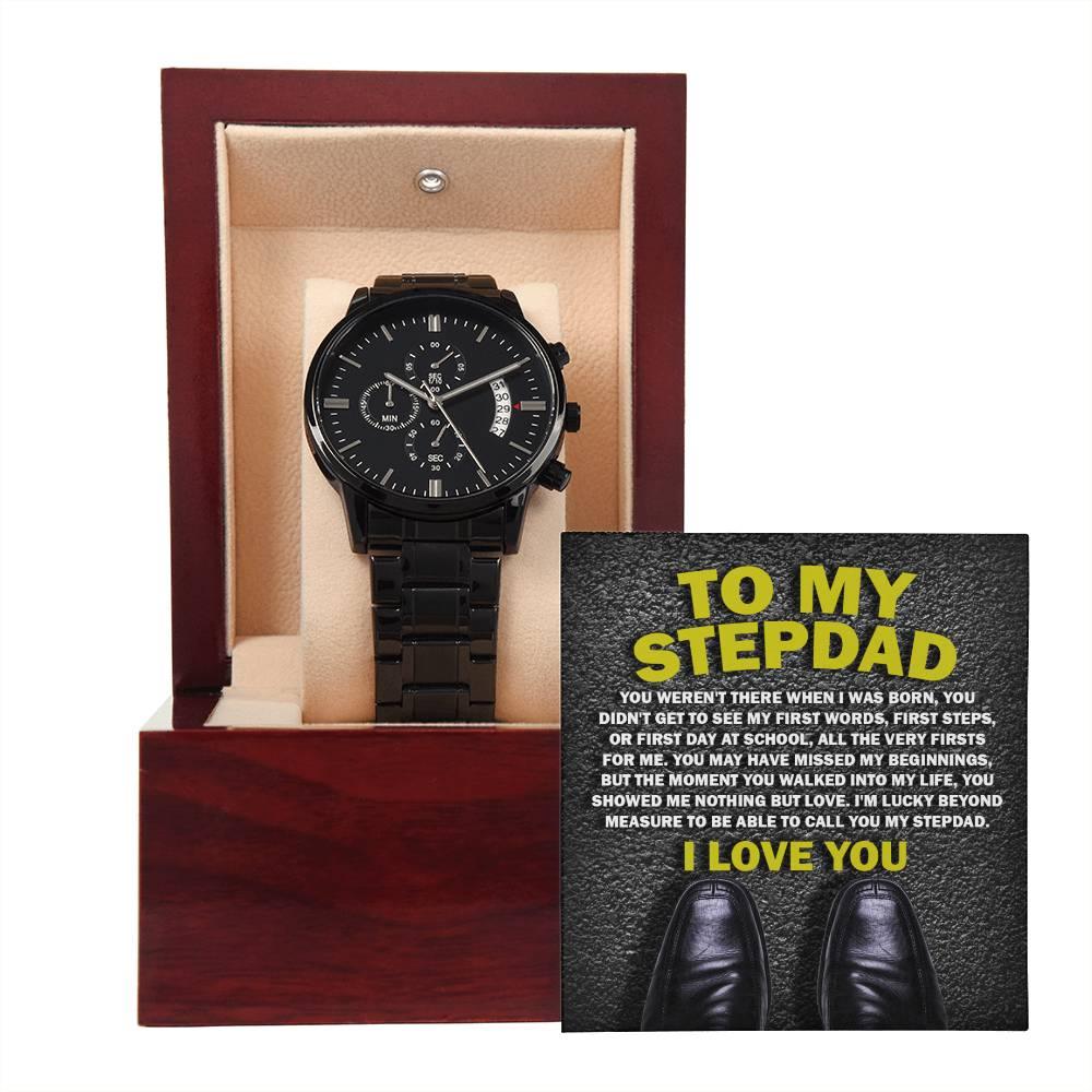 To My Stepdad Showed Me Nothing But Love Black Chronograph Watch - Mallard Moon Gift Shop