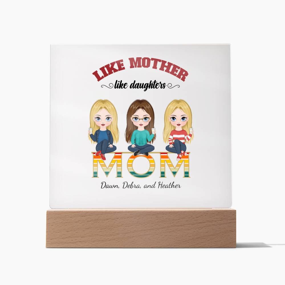 Mom Personalized Acrylic Plaque Like Mother Like Daughter - Mallard Moon Gift Shop