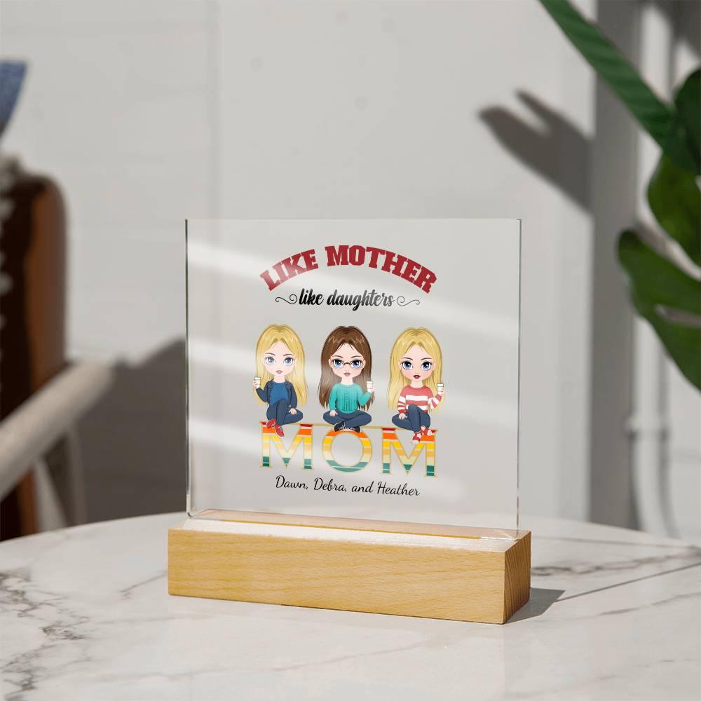 Mom Personalized Acrylic Plaque Like Mother Like Daughter - Mallard Moon Gift Shop
