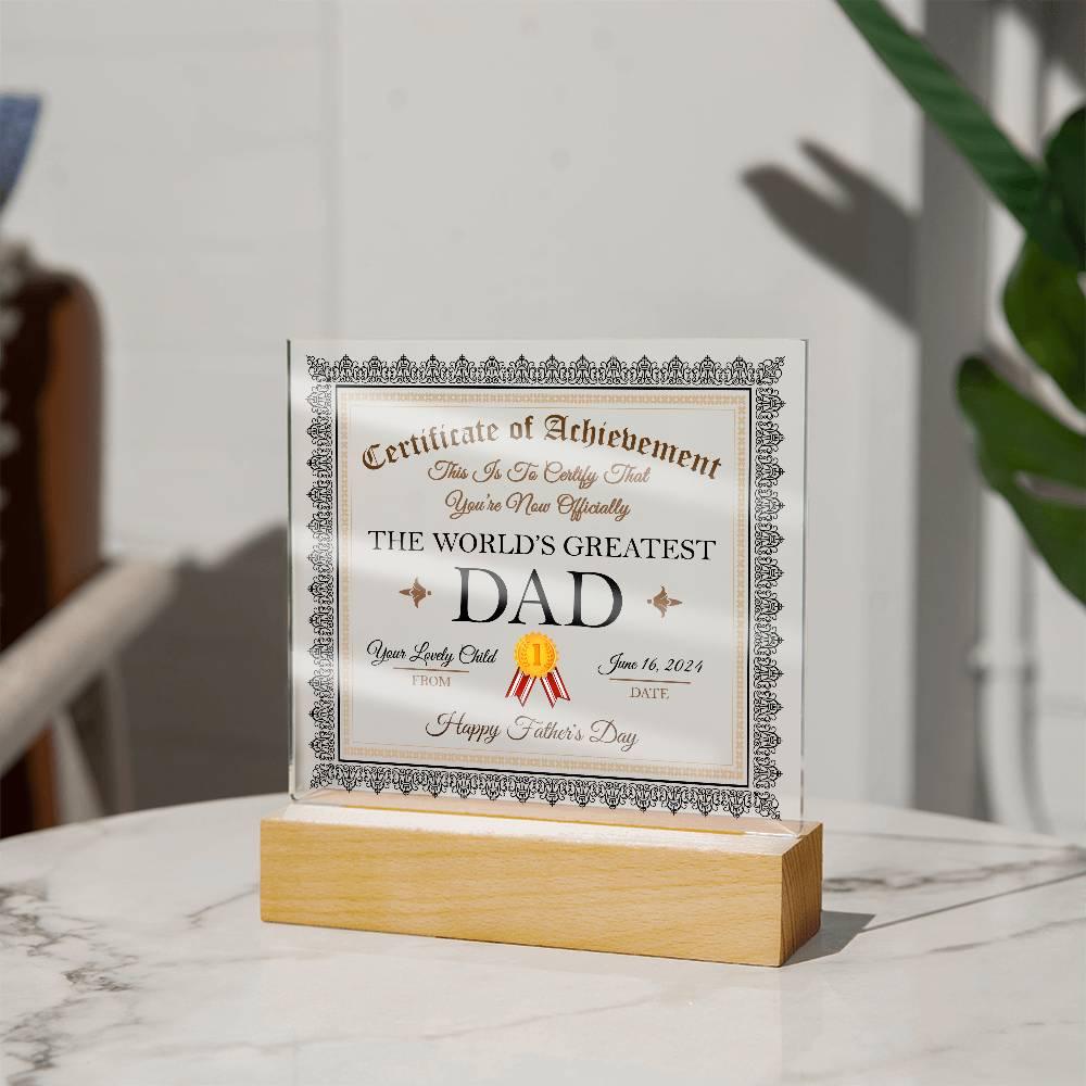 Father's Day Gift Certificate of Achievement for The World's Greatest Dad Personalized Acrylic Plaque - Mallard Moon Gift Shop