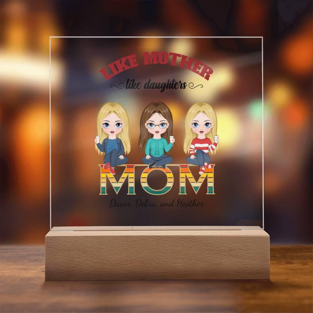 Mom Personalized Acrylic Plaque Like Mother Like Daughter - Mallard Moon Gift Shop