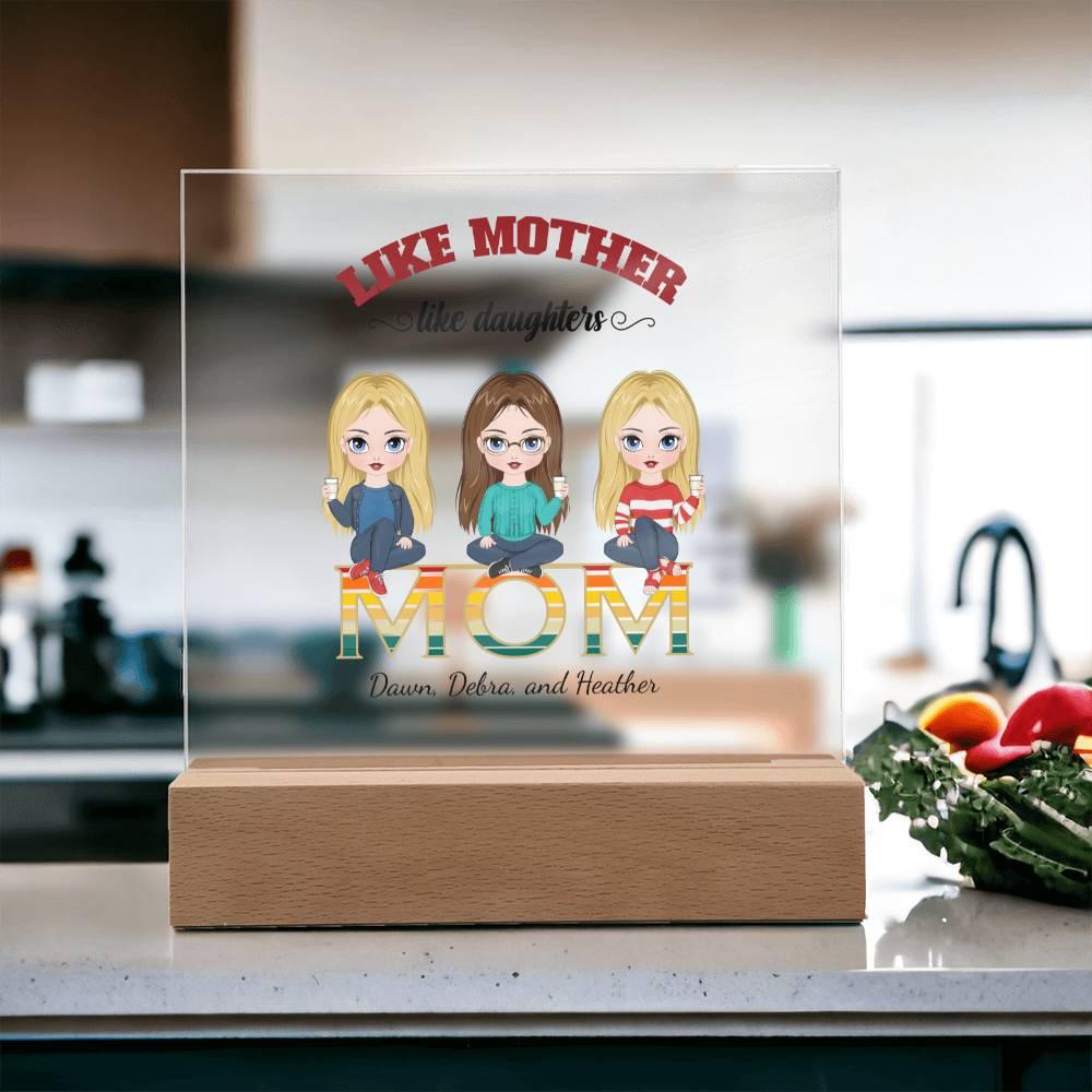 Mom Personalized Acrylic Plaque Like Mother Like Daughter - Mallard Moon Gift Shop