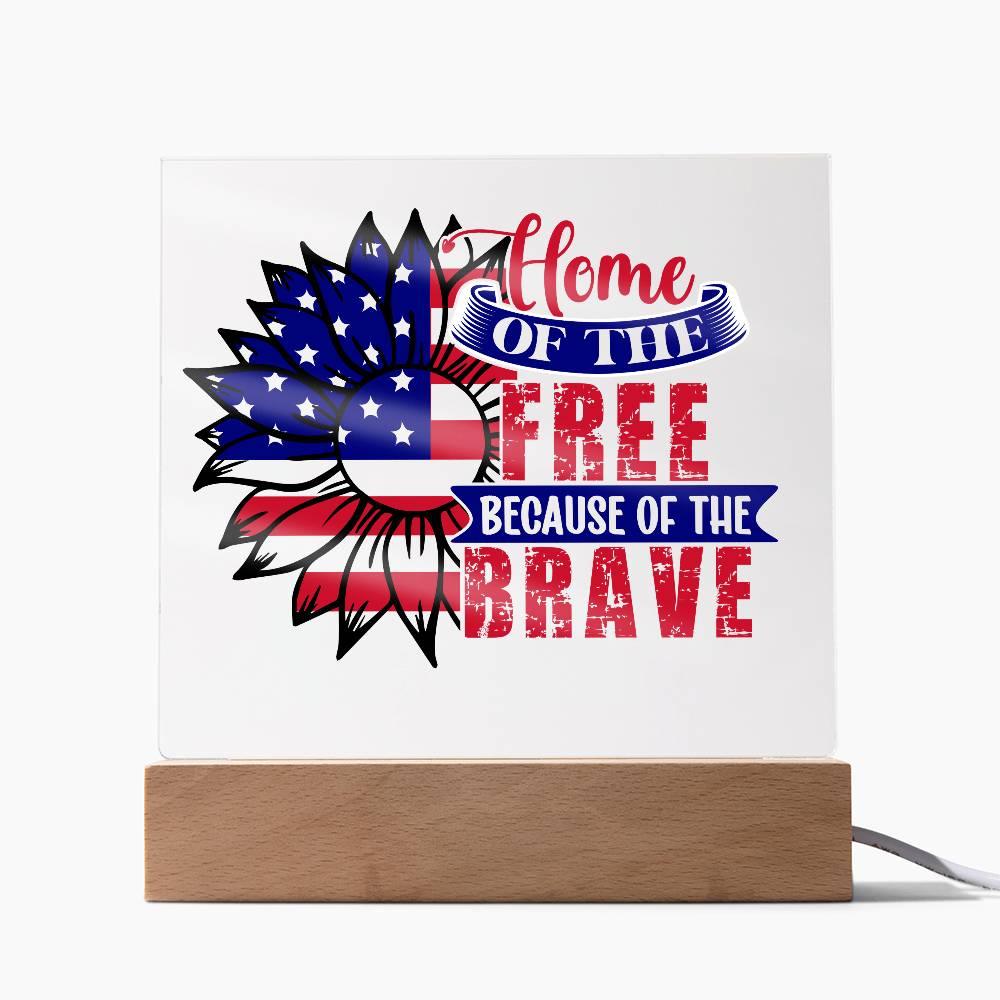 Patriotic Sunflower Home of the Free Because of the Brave Acrylic Plaque - Mallard Moon Gift Shop